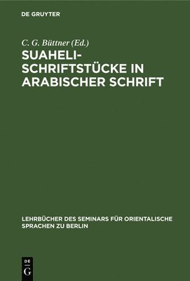 C G Büttner - Suaheli-Schriftstücke in Arabischer Schrift, Inbunden