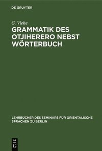 bokomslag Grammatik Des Otjiherero Nebst Wrterbuch