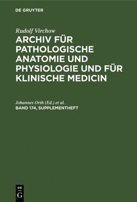 bokomslag Rudolf Virchow: Archiv Für Pathologische Anatomie Und Physiologie Und Für Klinische Medicin. Band 174, Supplementheft