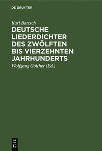 bokomslag Deutsche Liederdichter Des Zwölften Bis Vierzehnten Jahrhunderts