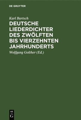 bokomslag Deutsche Liederdichter Des Zwlften Bis Vierzehnten Jahrhunderts