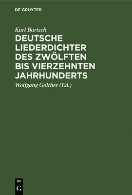 bokomslag Deutsche Liederdichter Des Zwölften Bis Vierzehnten Jahrhunderts