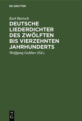 Deutsche Liederdichter Des Zwlften Bis Vierzehnten Jahrhunderts 1