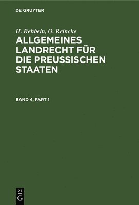 A. Achilles, P. Hinschius - Allgemeines Landrecht für die Preußischen Staaten. Band 4, Inbunden