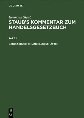 Hermann Staub, Heinrich Koenige, Albert Pinner, Felix Bondi - (Buch 3: Handelsgeschäfte.), Inbunden