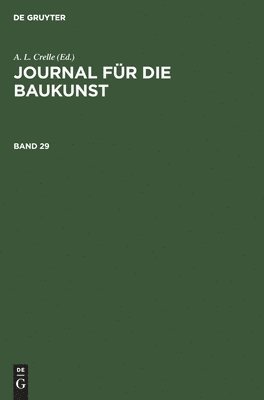 Journal fr die Baukunst. Band 29 1