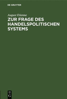 bokomslag Zur Frage Des Handelspolitischen Systems