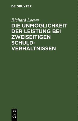 Die Unmglichkeit Der Leistung Bei Zweiseitigen Schuldverhltnissen 1