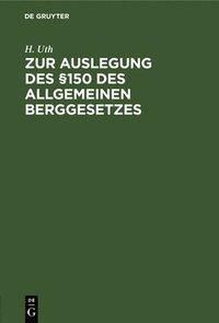 bokomslag Zur Auslegung Des 150 Des Allgemeinen Berggesetzes