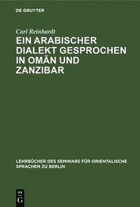 bokomslag Ein Arabischer Dialekt Gesprochen in Om&#257;n Und Zanzibar
