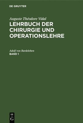 Adolf Von Bardeleben, Adolf von Bardeleben - Lehrbuch der Chirurgie und Operationslehre Lehrbuch der Chirurgie und Operationslehre, Inbunden