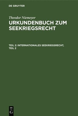 Theodor Niemeyer - Internationales Seekriegsrecht, Teil 2, Inbunden