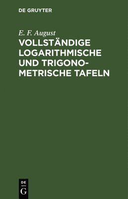 Vollstndige Logarithmische Und Trigonometrische Tafeln 1