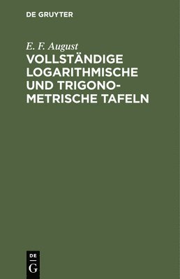 bokomslag Vollstndige Logarithmische Und Trigonometrische Tafeln