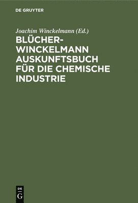 Joachim Winckelmann - Blücher-Winckelmann Auskunftsbuch Für Die Chemische Industrie, Inbunden