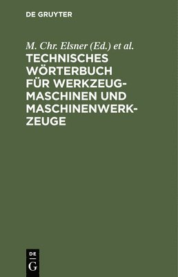 bokomslag Technisches Wrterbuch Fr Werkzeugmaschinen Und Maschinenwerkzeuge