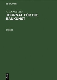 bokomslag Journal Für Die Baukunst. Band 13