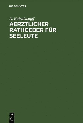 D Kulenkampff - Aerztlicher Rathgeber Für Seeleute, Inbunden