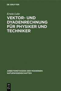 bokomslag Vektor- Und Dyadenrechnung Fr Physiker Und Techniker