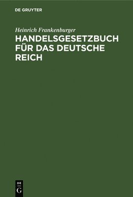 Handelsgesetzbuch Fr Das Deutsche Reich 1
