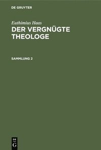 bokomslag Euthimius Haas: Der Vergngte Theologe. Sammlung 2