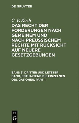 C. F. Koch - Dritter und letzter Band, enthaltend die einzelnen Obligationen, Inbunden