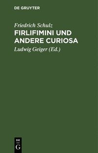 bokomslag Firlifimini Und Andere Curiosa