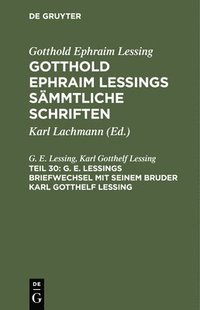 bokomslag G. E. Lessings Briefwechsel Mit Seinem Bruder Karl Gotthelf Lessing