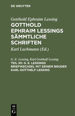 bokomslag G. E. Lessings Briefwechsel Mit Seinem Bruder Karl Gotthelf Lessing