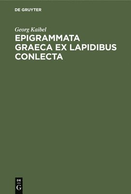 Epigrammata Graeca Ex Lapidibus Conlecta 1