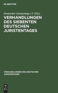 bokomslag Verhandlungen Des Siebenten Deutschen Juristentages