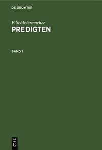 bokomslag F. Schleiermacher: Predigten. Band 1