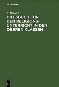 bokomslag Hilfsbuch Für Den Religionsunterricht in Den Oberen Klassen