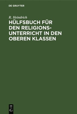 bokomslag Hülfsbuch Für Den Religionsunterricht in Den Oberen Klassen
