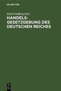 bokomslag Handelsgesetzgebung Des Deutschen Reiches