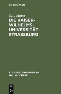 bokomslag Die Kaiser-Wilhelms-Universitt Straburg