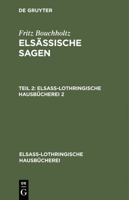 Fritz Bouchholtz: Elsssische Sagen. Teil 2 1