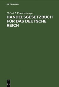 bokomslag Handelsgesetzbuch Für Das Deutsche Reich