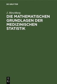 bokomslag Die Mathematischen Grundlagen Der Medizinischen Statistik