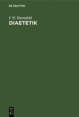 F H Huenefeld - Diaetetik, Inbunden
