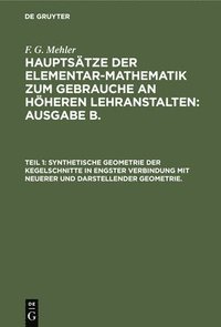 bokomslag Synthetische Geometrie Der Kegelschnitte in Engster Verbindung Mit Neuerer Und Darstellender Geometrie.
