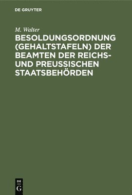 bokomslag Besoldungsordnung (Gehaltstafeln) Der Beamten Der Reichs- Und Preuischen Staatsbehrden