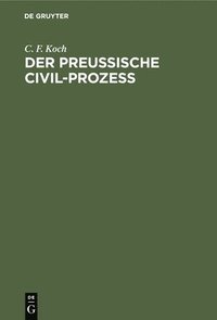 bokomslag Der Preussische Civil-Prozess