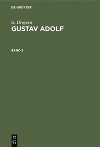 bokomslag G. Droysen: Gustav Adolf. Band 2