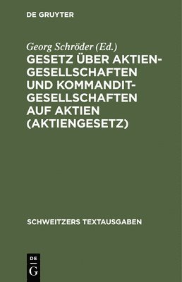 Georg Schröder - Gesetz Über Aktiengesellschaften Und Kommanditgesellschaften Auf Aktien (Aktiengesetz), Inbunden