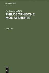 bokomslag Philosophische Monatshefte. Band 30