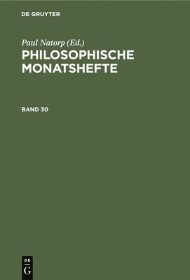 bokomslag Philosophische Monatshefte. Band 30