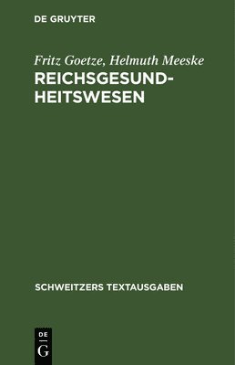 Fritz Goetze, Helmuth Meeske - Reichsgesundheitswesen, Inbunden