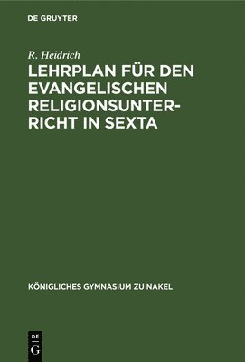 R Heidrich - Lehrplan Für Den Evangelischen Religionsunterricht in Sexta, Inbunden