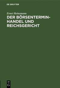 bokomslag Der Brsenterminhandel Und Reichsgericht